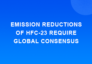 Emission Reductions of HFC-23 Require Global Consensus